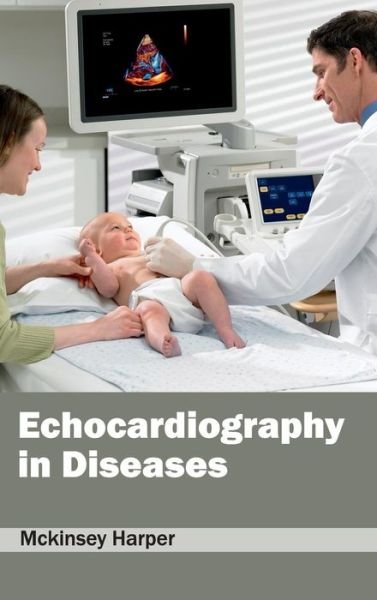 Cover for Mckinsey Harper · Echocardiography in Diseases (Inbunden Bok) (2015)