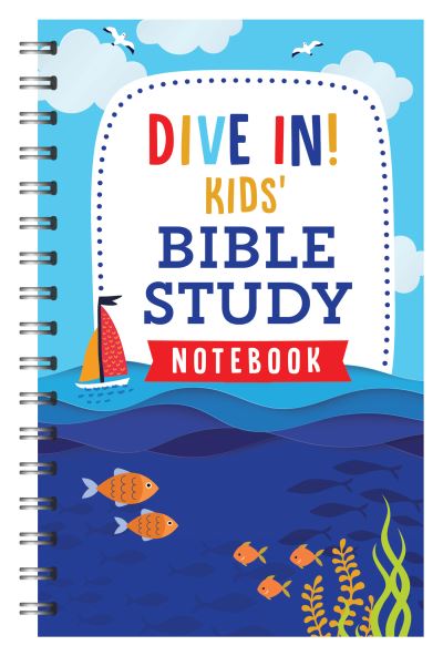 Cover for Compiled by Barbour Staff · Dive In! Kids' Bible Study Notebook (Spiralbuch) (2021)