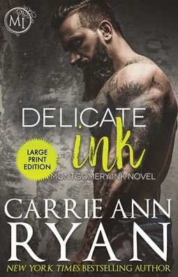 Cover for Carrie Ann Ryan · Delicate Ink - Montgomery Ink (Taschenbuch) [Large type / large print edition] (2020)