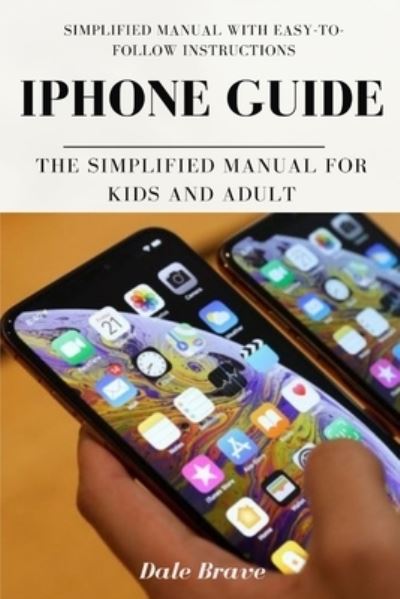 Cover for Dale Brave · Iphone Guide (Paperback Book) (2021)