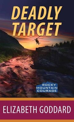 Cover for Elizabeth Goddard · Deadly Target (Hardcover Book) (2022)