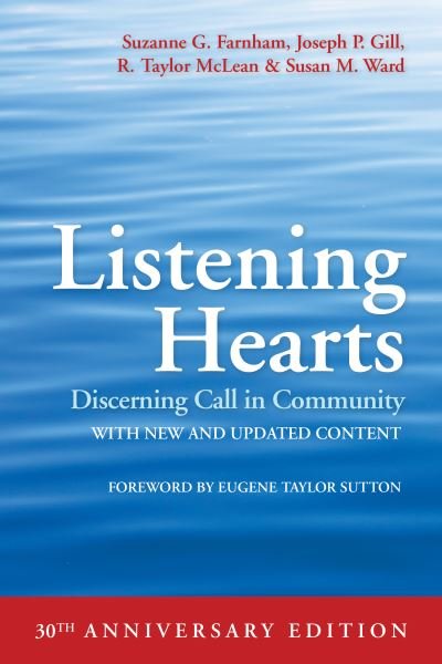 Cover for Suzanne G. Farnham · Listening Hearts 30th Anniversary Edition: Discerning Call in Community (Paperback Book) [30th Anniversary edition] (2021)