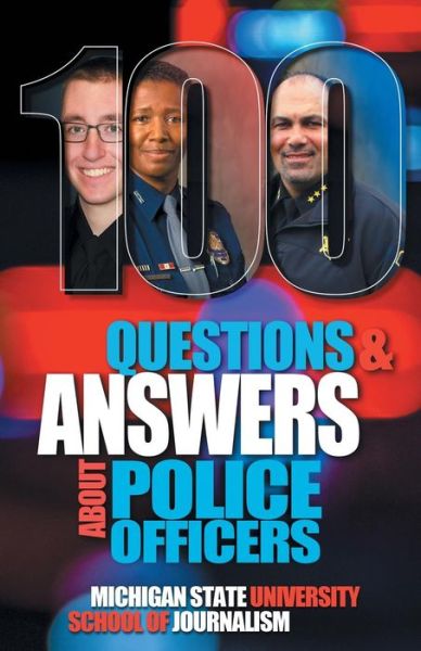 Cover for Michigan State School of Journalism · 100 Questions and Answers About Police Officers, Sheriff's Deputies, Public Safety Officers and Tribal Police (Pocketbok) (2018)