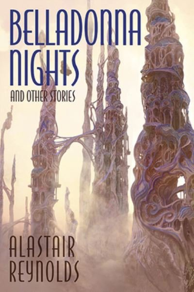 Cover for Reynolds · Belladonna Nights and Other Stories (Hardcover Book) (2021)