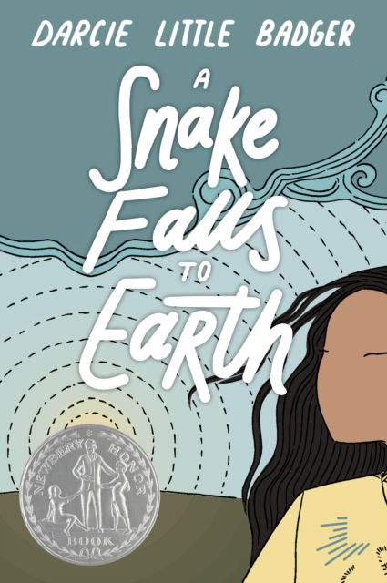 Darcie Little Badger · A Snake Falls to Earth: Newbery Honor Award Winner (Paperback Book) (2024)