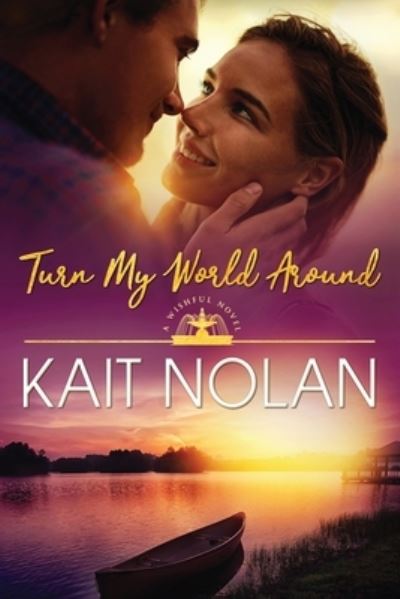 Cover for Kait Nolan · Turn My World Around - Wishful Romance (Paperback Book) [Large type / large print edition] (2016)