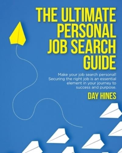 Cover for Day Hines · Ultimate Personal Job Search Guide: Secu (Taschenbuch) (2020)