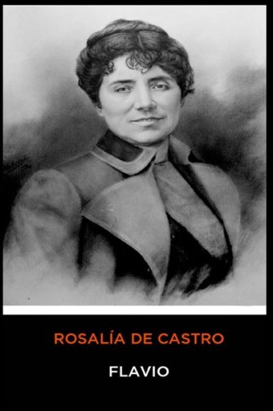 Cover for Rosalia de Castro · Rosalia de Castro - Flavio (Paperback Book) (2019)