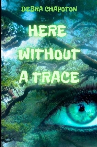 Cover for Boone Patchard · Here Without a Trace (Book) (2020)