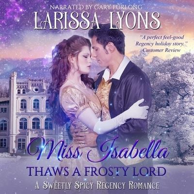 Cover for Larissa Lyons · Miss Isabella Thaws a Frosty Lord (CD) (2020)