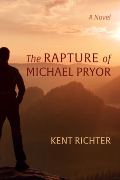 Kent Richter · The Rapture of Michael Pryor (Paperback Book) (2022)