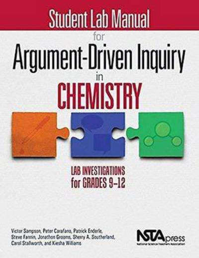 Cover for Victor Sampson · Student Lab Manual for Argument-Driven Inquiry in Chemistry: Lab Investigations for Grades 9-12 (Paperback Book) (2016)