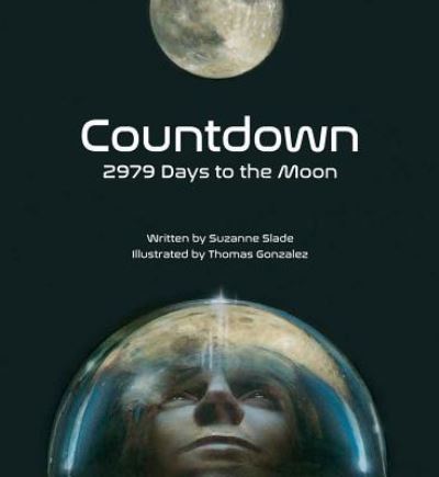 Cover for Suzanne Slade · Countdown: 2979 Days to the Moon (Hardcover Book) (2018)