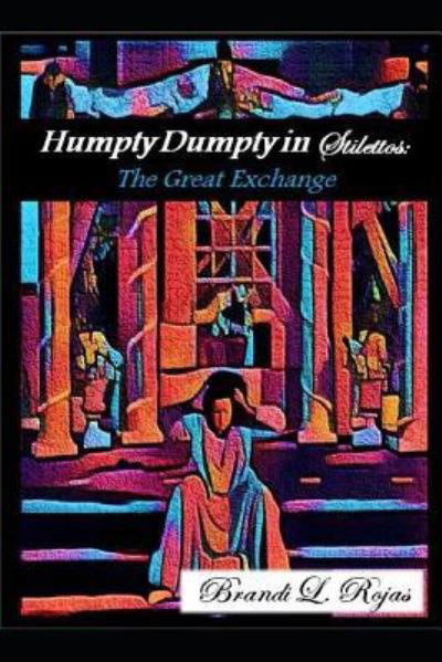 Cover for Brandi Rojas · Humpty Dumpty in Stilettos (Paperback Book) (2016)