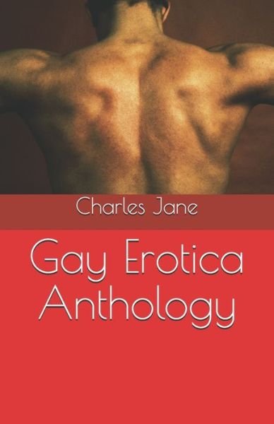 Charles Jane · Gay Erotica Anthology (Paperback Book) (2019)