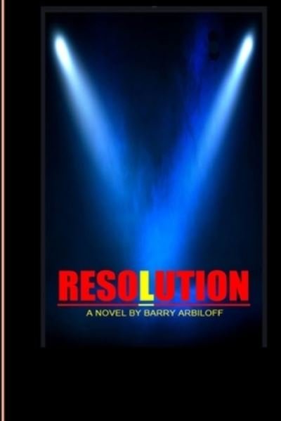 Cover for Barry Arbiloff · Resolution (Paperback Book) (2019)