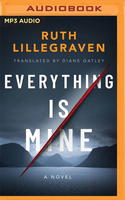 Everything Is Mine - Ruth Lillegraven - Music - Brilliance Audio - 9781713547136 - March 9, 2021