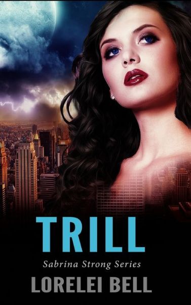 Cover for Lorelei Bell · Trill (Hardcover Book) (2021)