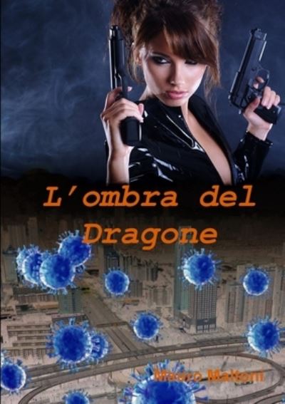 Cover for Mauro Maltoni · L'Ombra del Dragone (Paperback Book) (2020)