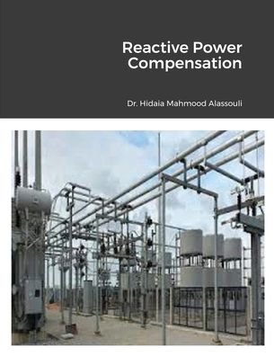 Cover for Hidaia Mahmood Alassouli · Reactive Power Compensation (Paperback Book) (2020)