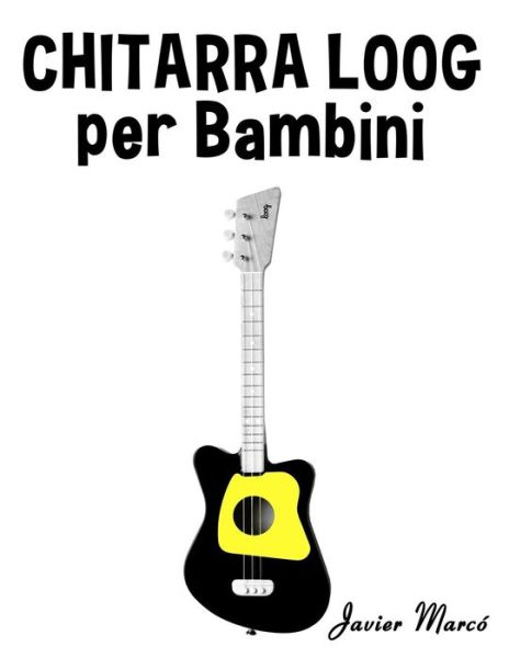 Cover for Marc · Chitarra Loog Per Bambini (Paperback Book) (2018)