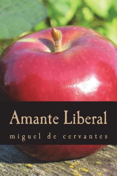 Cover for Miguel de Cervantes · Amante Liberal (Paperback Book) (2018)