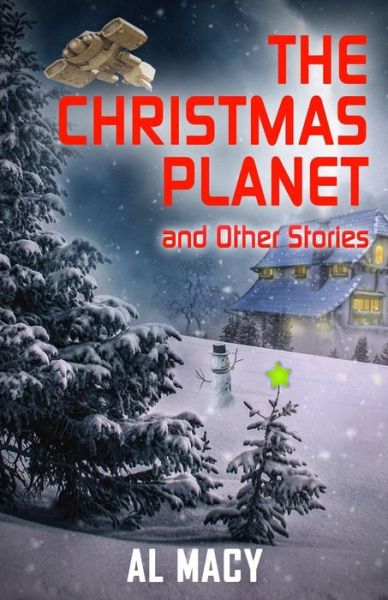 Cover for Al Macy · The Christmas Planet and Other Stories (Paperback Book) (2018)