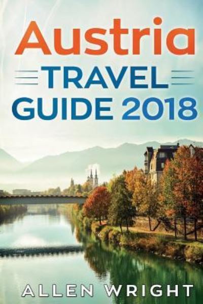 Cover for Allen Wright · Austria Travel Guide 2018 (Paperback Book) (2018)