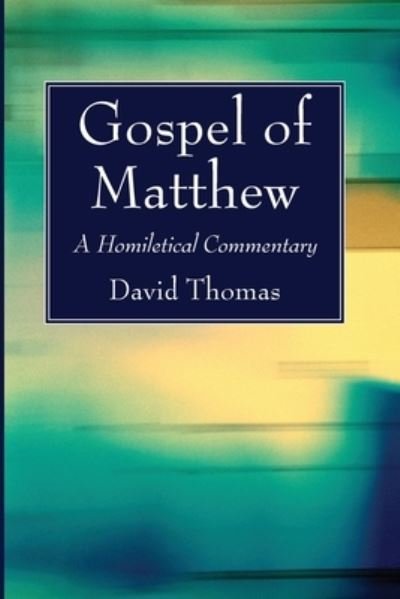 Gospel of Matthew - David Thomas - Livros - Wipf & Stock Publishers - 9781725290136 - 12 de novembro de 2020