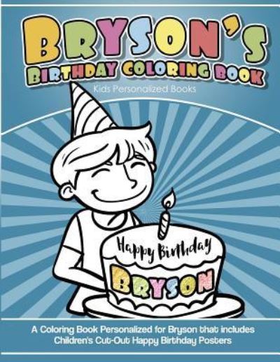 Cover for Yolie Davis · Bryson's Birthday Coloring Book Kids Personalized Books (Paperback Book) (2018)