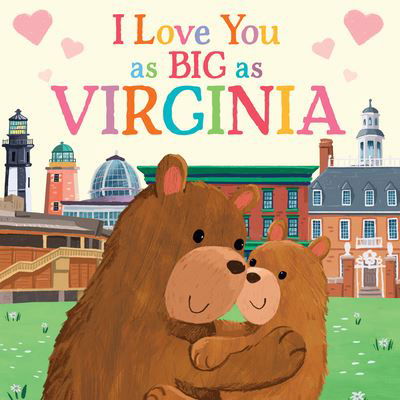 Cover for Rose Rossner · I Love You as Big as Virginia (Board book) (2021)
