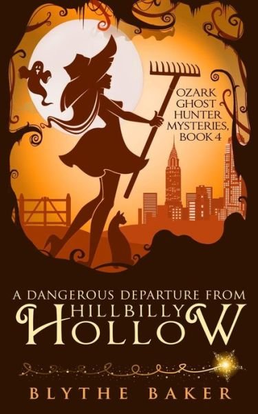 Cover for Blythe Baker · A Dangerous Departure from Hillbilly Hollow (Paperback Book) (2018)