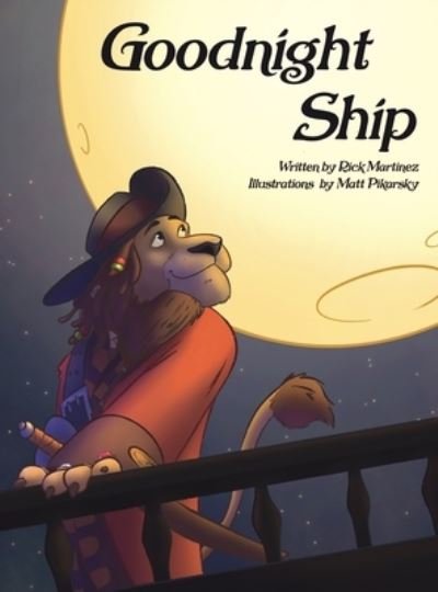 Cover for Richard Anthony Martinez · Goodnight Ship (Hardcover Book) (2021)