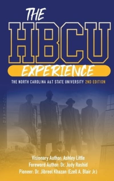 Cover for Ashley Little · THE HBCU EXPERIENCE THE NORTH CAROLINA A&amp;T STATE UNIVERSITY 2nd EDITION (Hardcover Book) (2020)