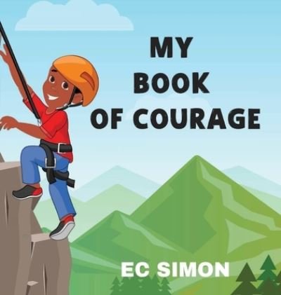 Cover for Ec Simon · My Courage Book (Hardcover bog) (2021)