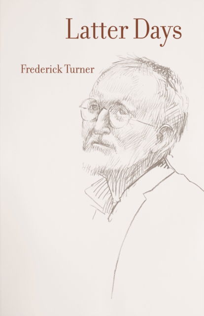 Cover for Frederick Turner · Latter Days (Paperback Book) (2022)