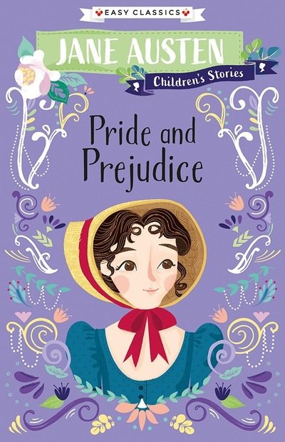 Pride and Prejudice (Easy Classics) - Jane Austen Children's Stories (Easy Classics) - Jane Austen - Livros - Sweet Cherry Publishing - 9781782266136 - 23 de julho de 2020