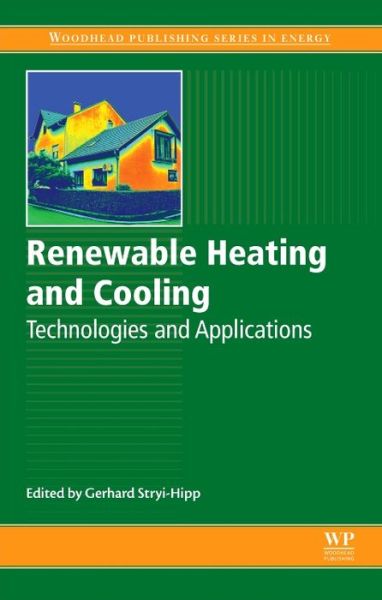 Cover for G Stryi Hipp · Renewable Heating and Cooling: Technologies and Applications - Woodhead Publishing Series in Energy (Hardcover Book) (2015)