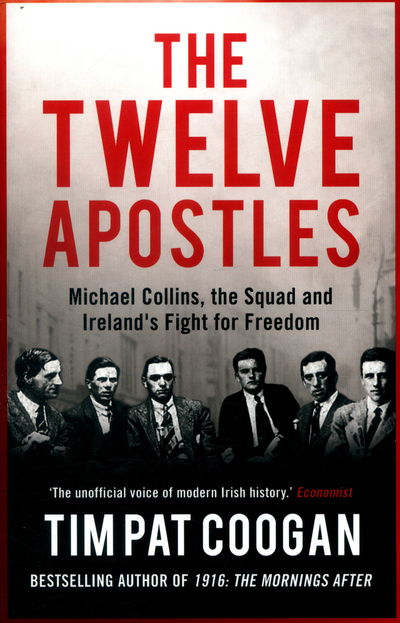 Cover for Tim Pat Coogan · The Twelve Apostles (Hardcover Book) (2016)