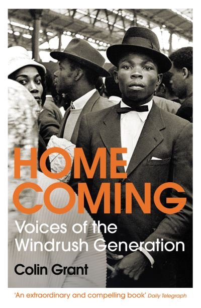 Cover for Colin Grant · Homecoming: Voices of the Windrush Generation (Pocketbok) (2020)