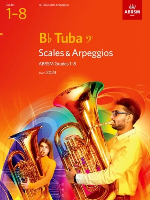 Cover for Abrsm · Scales and Arpeggios for B flat Tuba (bass clef), ABRSM Grades 1-8, from 2023 (Partituren) (2022)