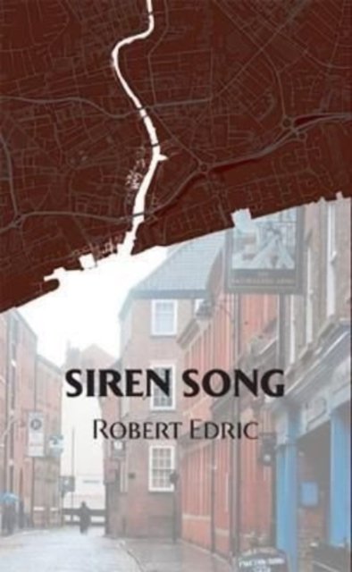 Cover for Robert Edric · Siren Song #2 - The Song Cycle Quartet (Paperback Book) (2021)
