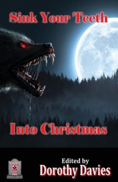 Sink Your Teeth into Christmas - Dorothy Davies - Books - Zadkiel Publishing - 9781786958136 - November 4, 2022