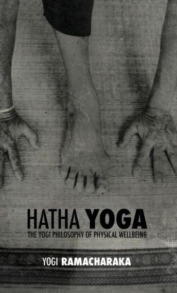 Cover for William Walker Ramacharaka Atkinson · Hatha Yoga (Gebundenes Buch) (2018)