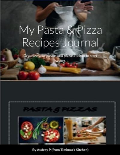 Cover for Audrey P · My Pasta &amp; Pizza Recipes Notebook (Book) (2022)