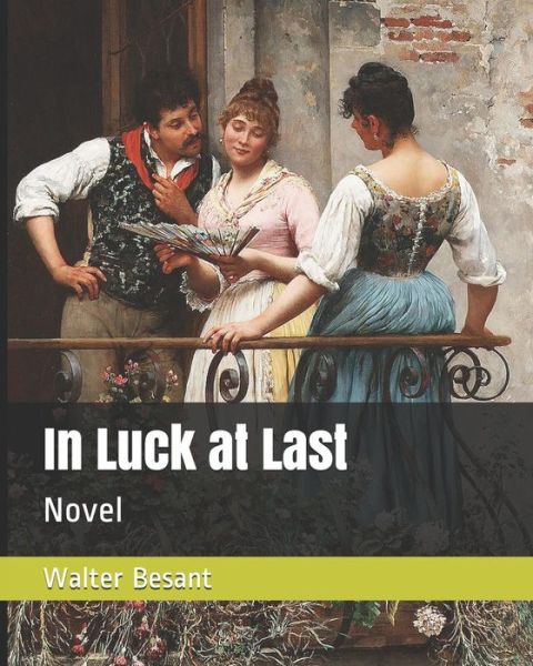 Cover for Walter Besant · In Luck at Last (Pocketbok) (2019)