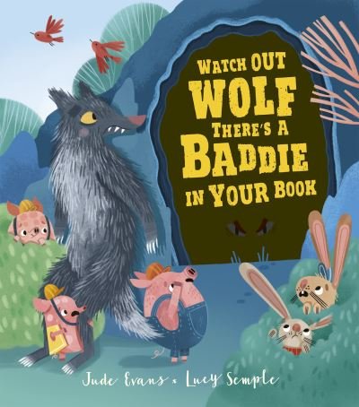 Jude Evans · Watch Out Wolf, There's a Baddie in Your Book (Inbunden Bok) (2021)