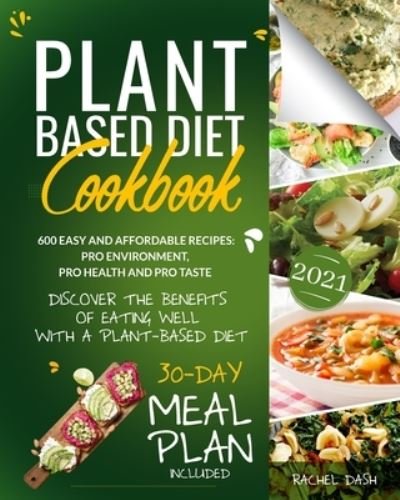 Cover for Rachel Dash · Plant-Based Diet Cookbook (Paperback Book) (2021)
