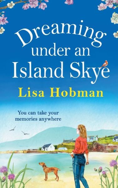 Cover for Lisa Hobman · Dreaming Under An Island Skye (Gebundenes Buch) (2021)