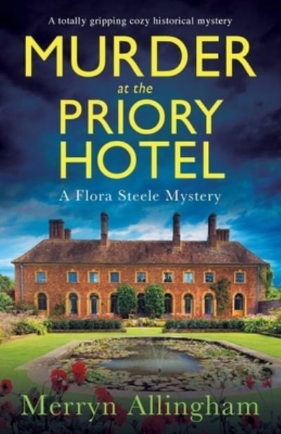 Cover for Merryn Allingham · Murder at the Priory Hotel: A totally gripping cozy historical mystery - A Flora Steele Mystery (Paperback Bog) (2022)